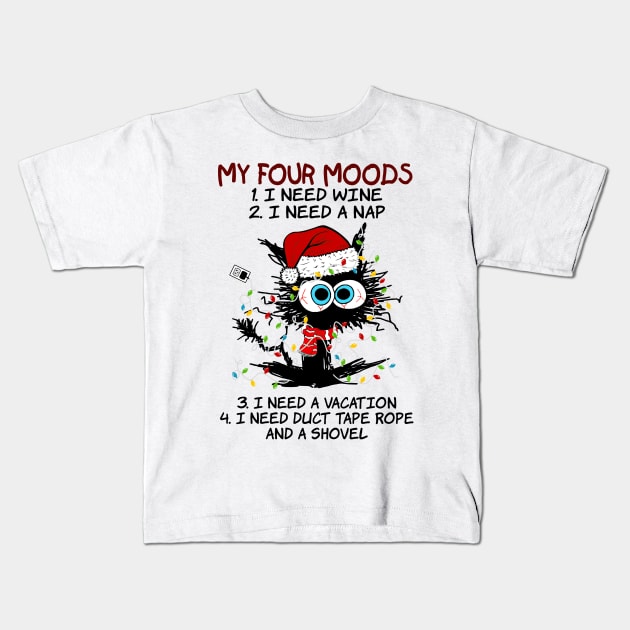 Cat Santa Hat My 4 Moods I Need Wine A Nap A Vacation Kids T-Shirt by Gearlds Leonia